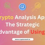 Crypto Analysis App: The Strategic Advantage of Using It