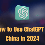 How to Use ChatGPT in China in 2024